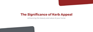 The Significance Of Kerb Appeal