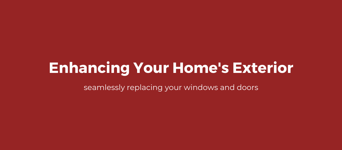 Seamlessly Replacing Your Windows and Doors