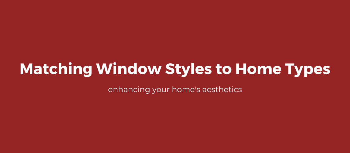 Matching Window Styles To Home Types