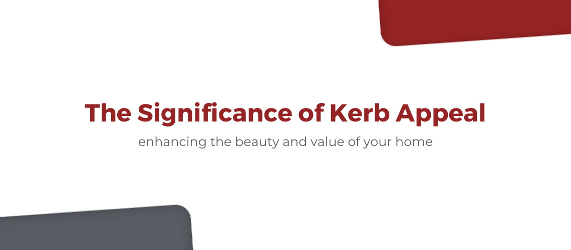 The Significance Of Kerb Appeal